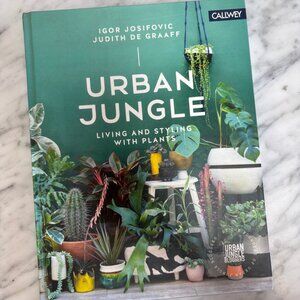 Urban Jungle Living and Styling with Plants Coffee Table Book